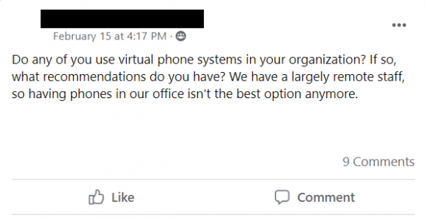 Do any of you use virtual phone systems in your organization? If so, what recommendations do you have? We have a largely remote staff, so having phones in our office isn't the best option anymore.