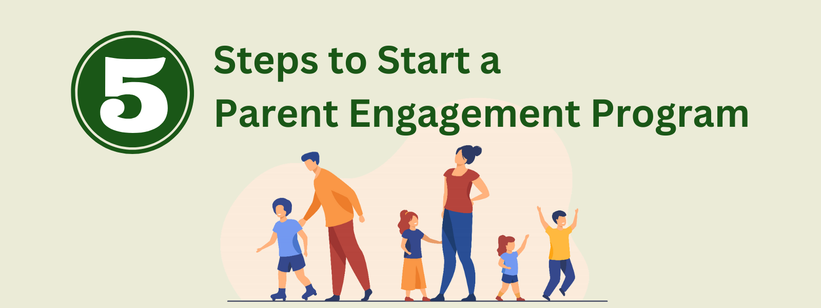 Graphic depicting parent engagement. Title: 5 Steps to Start A Parent Engagement Program