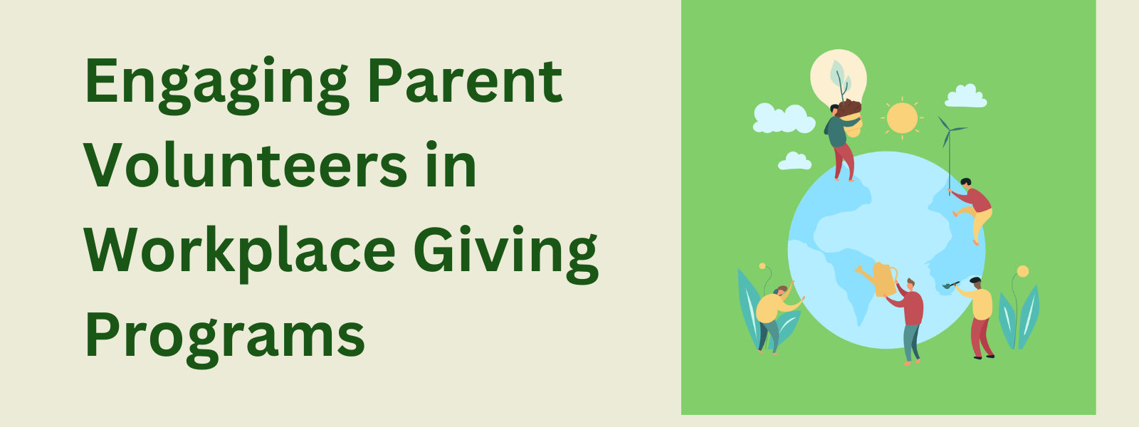 Engaging Parent Volunteers in Workplace Giving Programs