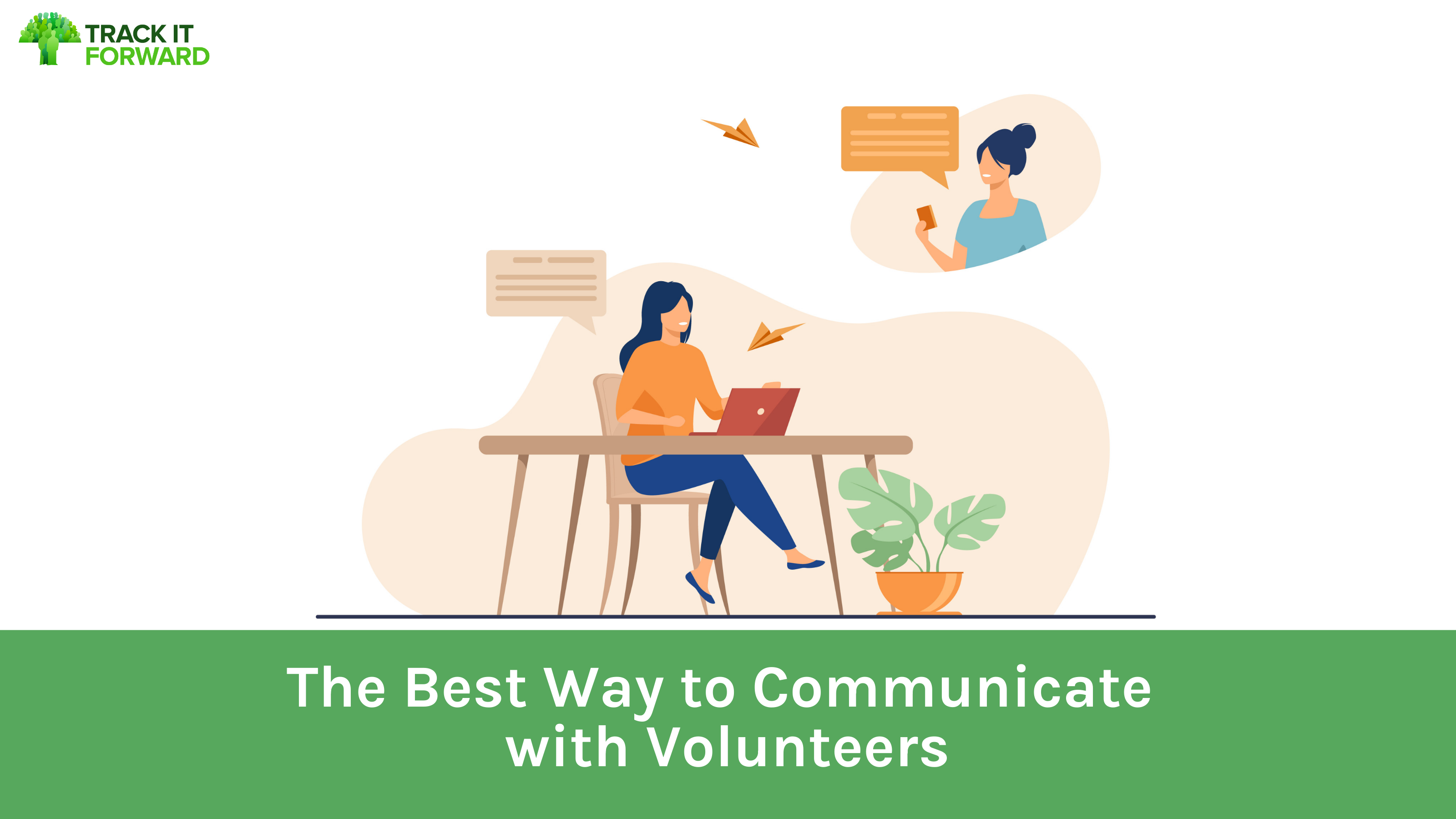 Graphic depicting woman communicating via email and text message. Text: The Best Way to Communicate with Volunteers