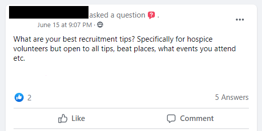 What are your best recruitment tips? Specifically for hospice volunteers but open to all tips, beat places, what events you attend etc.