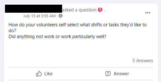 How do your volunteers self select what shifts or tasks they’d like to do?
Did anything not work or work particularly well?