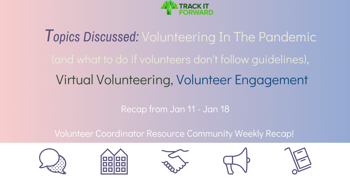 Topics Discussed: Volunteering In The Pandemic (and what to do if volunteers don't follow guidelines), Virtual Volunteering, Volunteer Engagement
