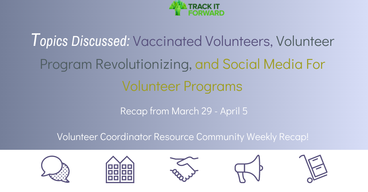 Topics Discussed: Vaccinated Volunteers, Volunteer Program Revolutionizing, and Social Media For Volunteer Programs 