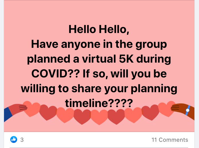 Hello Hello,
Have anyone in the group planned a virtual 5K during COVID?? If so, will you be willing to share your planning timeline????