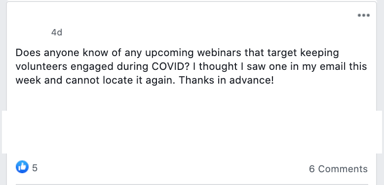 FB post saying: Does anyone known of any webinars or resources for keeping volunteers engaged during COVID? 